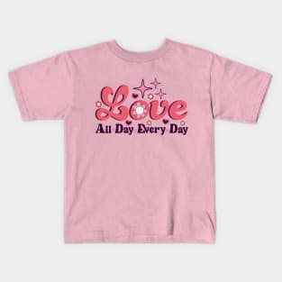 Love All Day Every Day Retro Valentine Kids T-Shirt